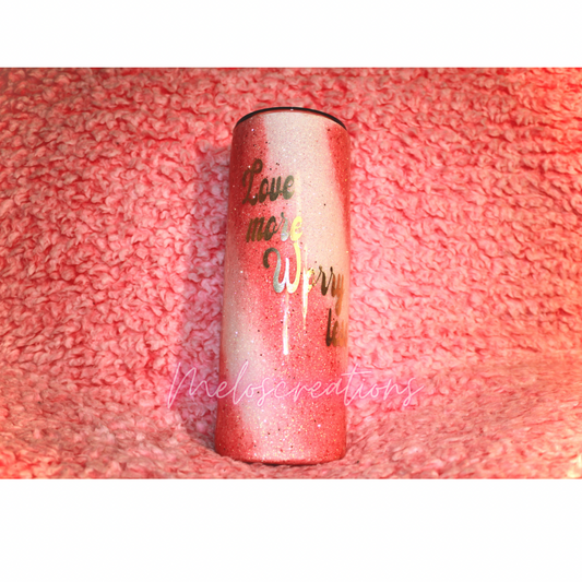 Love more tumbler